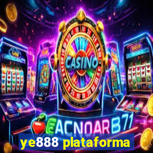 ye888 plataforma